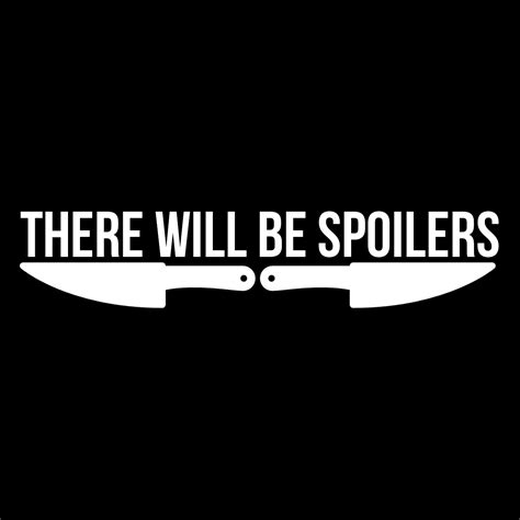 NOTE There will be spoilers. However, we will not include a.